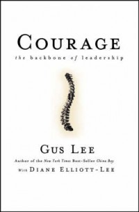 Courage: the Backbone of Leadership Cover